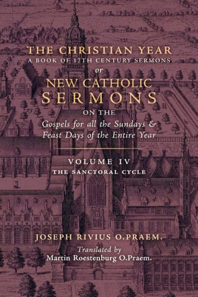 The Christian Year: Vol. 4 (The Sanctoral Cycle I) - 9781990685538