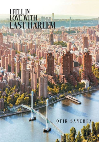 I Fell In Love With East Harlem