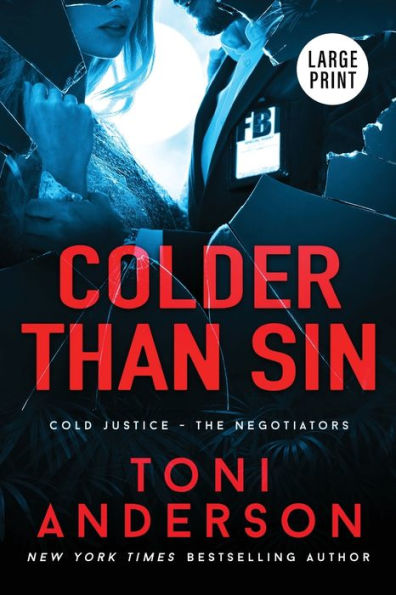 Colder Than Sin: Large Print (Cold Justice(R) - The Negotiators: Large Print) - 9781990721267