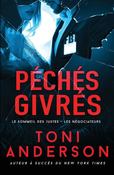 Peches Givres (Le Sommeil Des Justes - Les Negociateurs) (French Edition) - 9781990721533