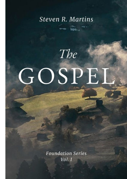 The Gospel (Foundations) - 9781990771255