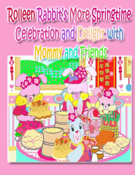 Rolleen Rabbit's More Springtime Celebration And Delight With Mommy And Friends (Rolleen Rabbit Collection) - 9781990782671