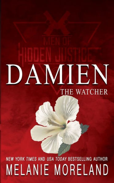 The Watcher - Damien: A Bodyguard Romance (Men Of Hidden Justice Special Edition) - 9781990803406