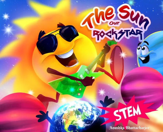 The Sun, Our Rockstar!: A Stem Book For Kids (Cosmos)
