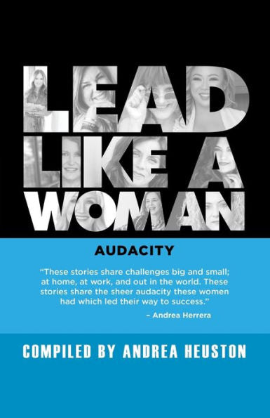 Lead Like A Woman: Audacity - 9781990830174