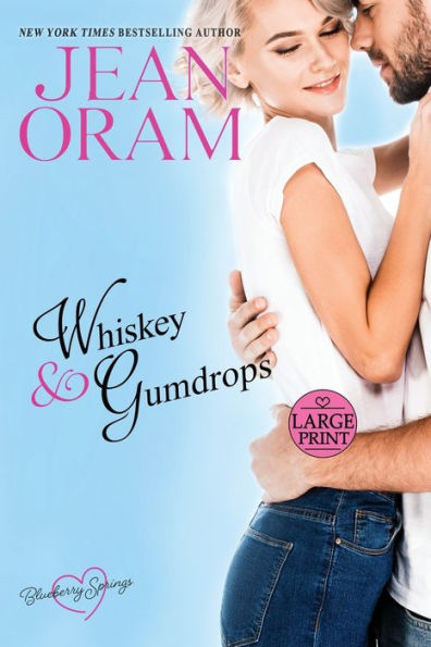 Whiskey And Gumdrops (Large Print): A Blueberry Springs Sweet Romance - 9781990833595