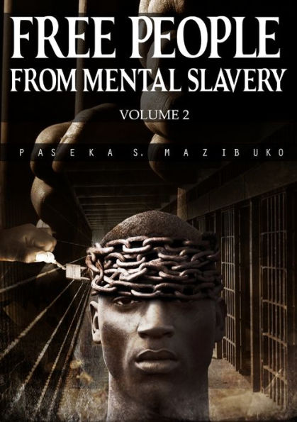 Free People From Mental Slavery (Vol. 2)