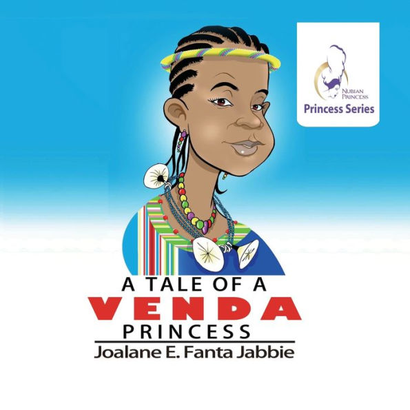 Nubian Princess Princesses Series: A Tale Of A Venda Princess