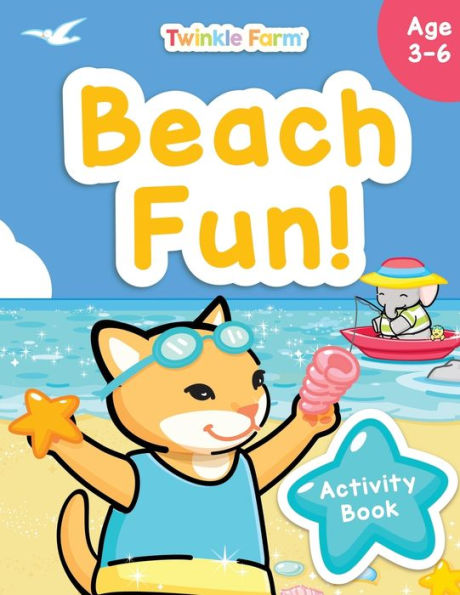 Beach Fun!: Beach Day Coloring And Activity Book For Kids Ages 3-6: Coloring, Connect The Dots, Mazes, Spot The Difference, Search And Find, ... Summer Gift. (Twinkle Farm Activity Books)