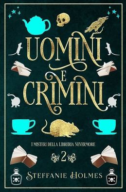 Uomini E Crimini: Italian Edition (I Misteri Della Liberia Nevermore) - 9781991046888