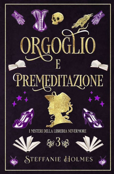 Orgoglio E Premeditazione: Italian Edition (I Misteri Della Liberia Nevermore) - 9781991046901