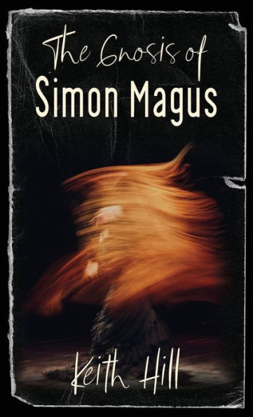 The Gnosis Of Simon Magus (Classics Of World Mysticism)