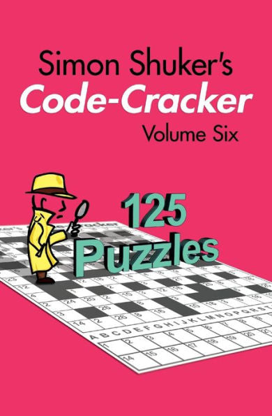 Simon Shuker's Code-Cracker, Volume Six (Simon Shuker's Code-Cracker Books)