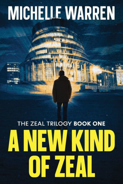 A New Kind of Zeal (The Zeal Trilogy)