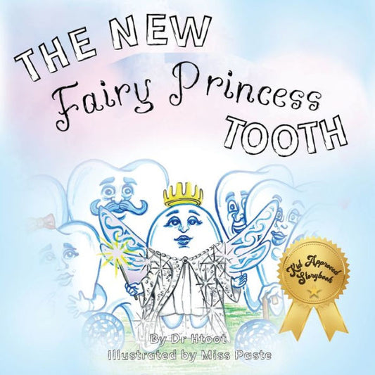 The New Fairy Princess Tooth (Funny Fairy Tales From Our Family In Tooth Town) - 9781991180858