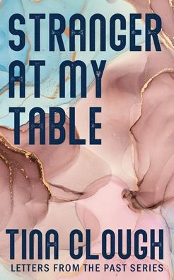 Stranger At My Table (Letters From The Past) - 9781991187130
