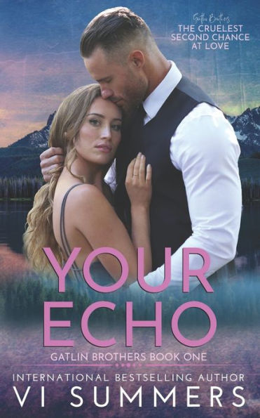 Your Echo: Gatlin Brothers Book 1 (Gatlin Series)