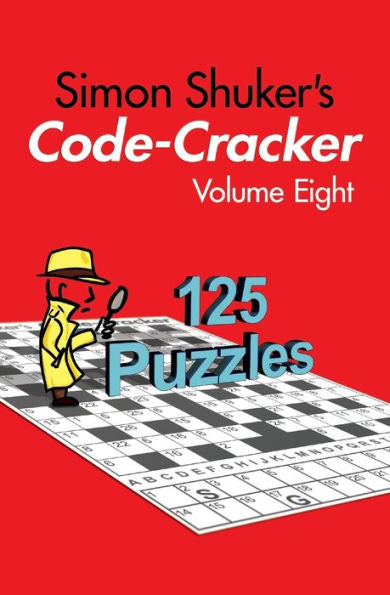 Simon Shuker's Code-Cracker, Volume Eight (Simon Shuker's Code-Cracker Books) - 9781991191441