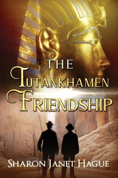 The Tutankhamen Friendship: Ancient Egypt Fiction Series