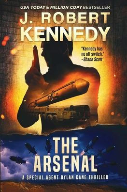 The Arsenal (Special Agent Dylan Kane Thrillers) - 9781998005482