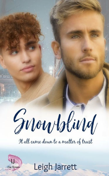 Snowblind: A Friends To Lovers Gay Romance (Lj M/M Romance) - 9781998008001