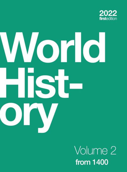 World History, Volume 2: From 1400 (Hardcover, Full Color)