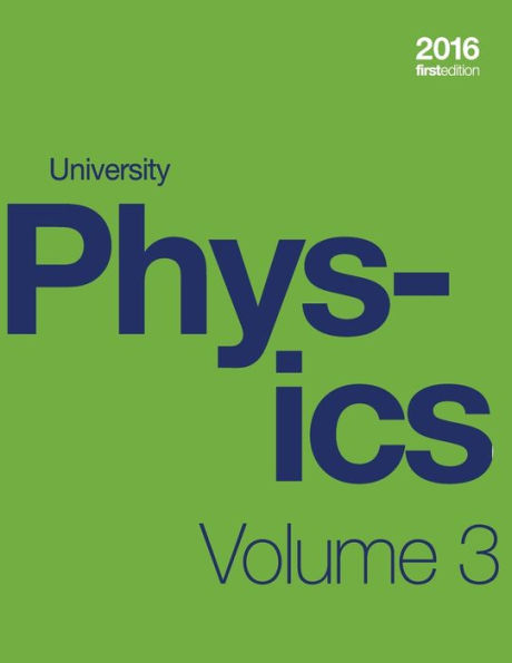 University Physics Volume 3 Of 3 (1St Edition Textbook) (Paperback, B&W)