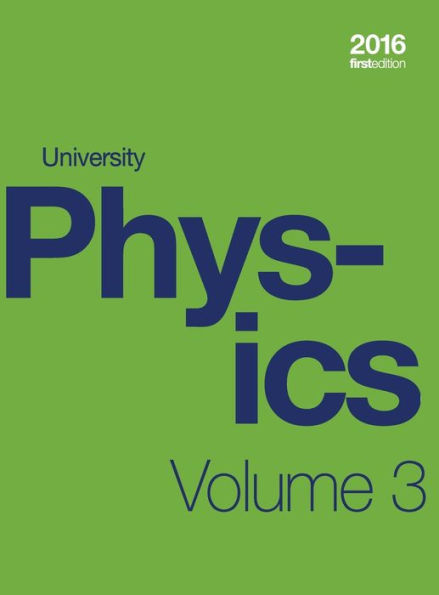 University Physics Volume 3 Of 3 (1St Edition Textbook) (Hardcover, Full Color)