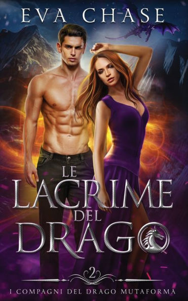 Le Lacrime Del Drago (I Compagni Del Drago Mutaforma) (Italian Edition) - 9781998752324
