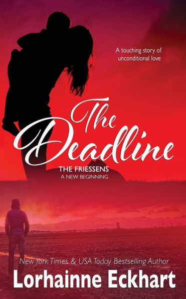 The Deadline (The Friessens: A New Beginning) - 9781998775453