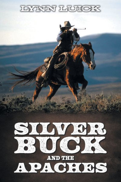 Silver Buck And The Apaches - 9781998784653