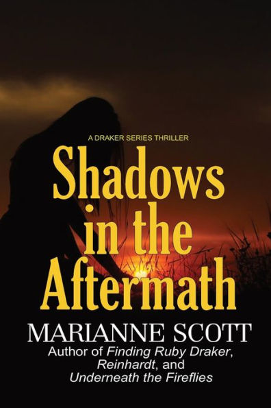 Shadows In The Aftermath (A Draker Series Thriller)