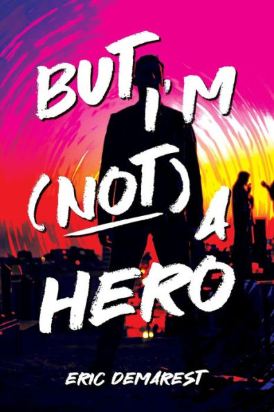 But I'M Not A Hero - 9781998839025