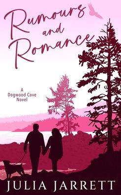 Rumours And Romance: Special Edition (Dogwood Cove Special Edition) - 9781998858156
