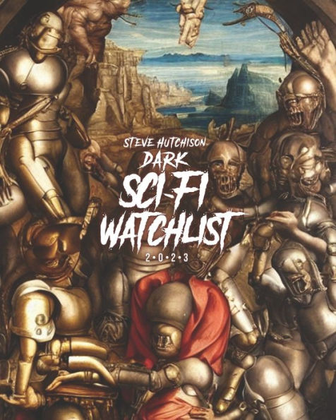 Dark Sci-Fi Watchlist (2023) (Horror Watchlist 2023 (Color))