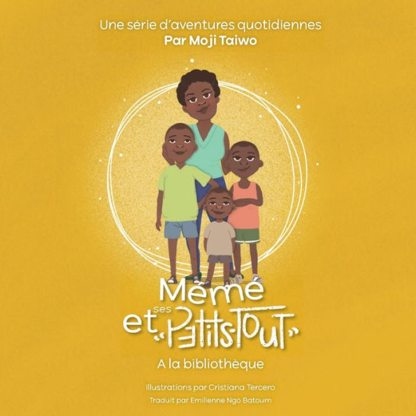 A La Bibliothèque: Une Serie D'Aventures Quotidiennes (Meme Et Ses 'Petits-Tout') (French Edition) - 9781998893089