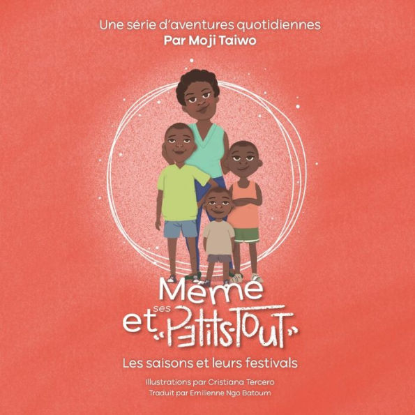 Les Saisons Et Leurs Festivals: Une Serie D'Aventures Quotidiennes (Meme Et Ses Petits -Tout) (French Edition) - 9781998893096