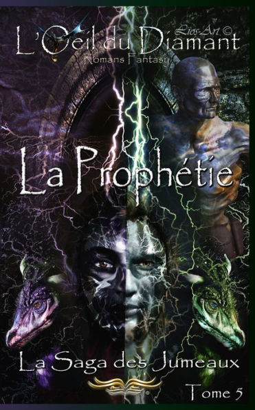 La Prophetie: La Saga Des Jumeaux (L'Oeil Du Diamant) (French Edition)