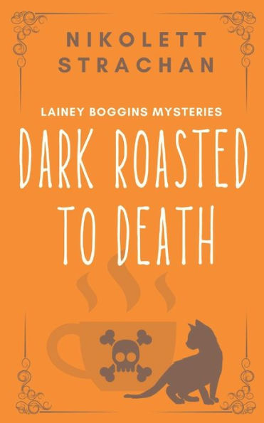 Asado oscuro hasta la muerte (Los misterios de Lainey Boggins)