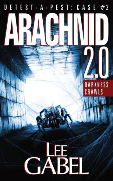 Arachnid 2.0: Darkness Crawls (Detest-A-Pest Creature Features)