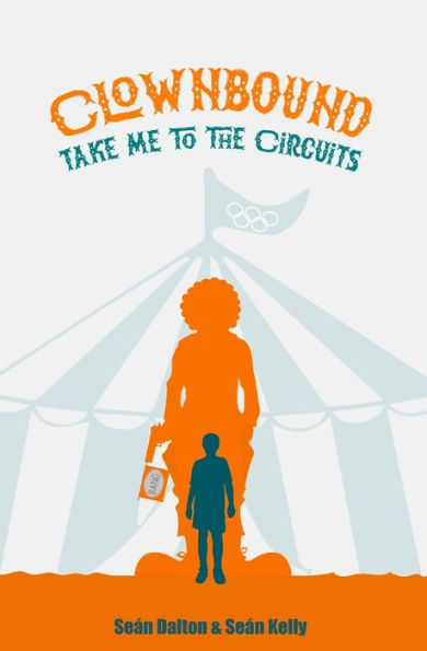 Clownbound: Take Me to the Circuits