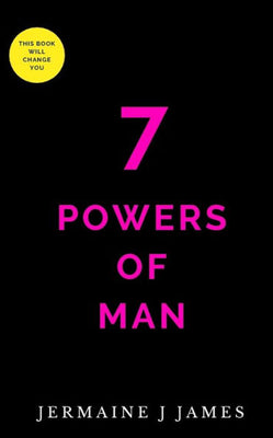 7 Powers of Man: The energy to design destiny