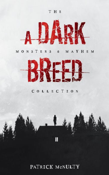 A Dark Breed (The Monsters & Mayhem Collection) - 9781999531232