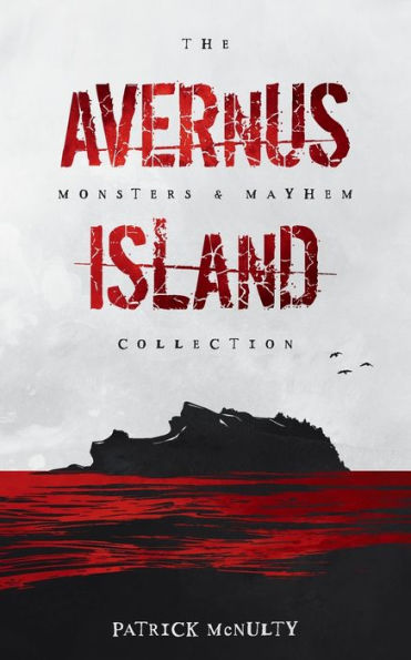 Avernus Island (The Monsters & Mayhem Collection) - 9781999531256