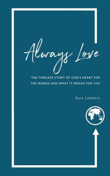 Amor para siempre: la historia eterna del corazón de Dios por el mundo y lo que significa para ti