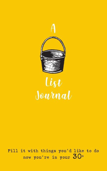 A Bucket List Journal (for your 30s): Fill it with things you'd like to do now you're in your 30s
