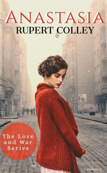 Anastasia (The Love and War Series)