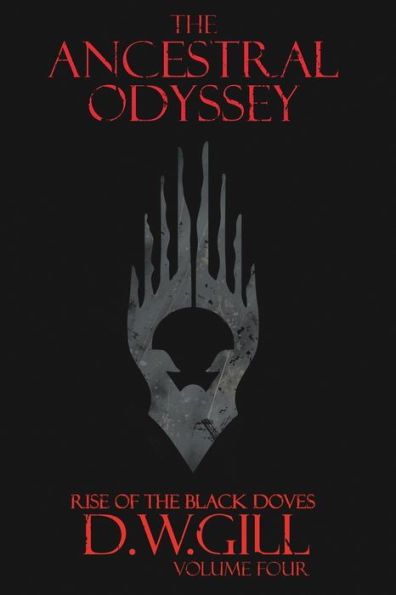 The Ancestral Odyssey: Rise Of The Black Doves - Volume Four