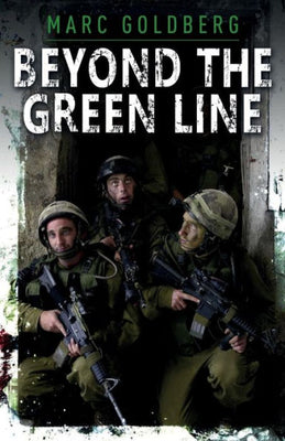 Beyond the Green Line: A British volunteer in the IDF during the al Aqsa Intifada