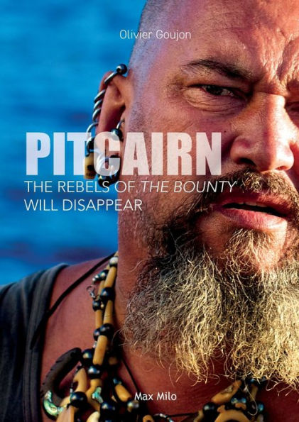 Pitcairn: The Rebels Of The Bounty Will Disappear - 9782315011322